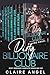 Dirty Billionaire Club by Claire Angel