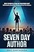 Seven Day Author by Eric Santagada