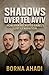Shadows Over Tel Aviv: How ...