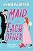 Maid for Each Other