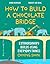 How to Build a Chocolate Bridge by Roma Agrawal