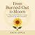 From Burned‑Out to Bloom by Zach Apple