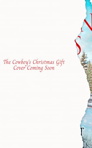 The Cowboy's Christmas Gift (Morning Glory Christmas #2)