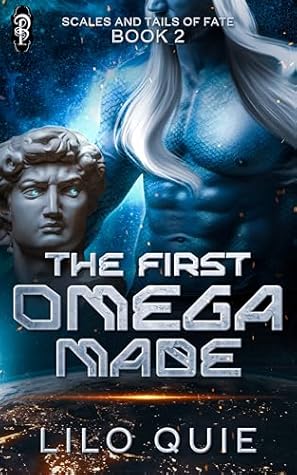 The First Omega Made (Scales and Tails of Fate #2)