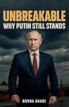 Unbreakable: Why Putin Still Stands