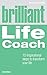 Brilliant Life Coach: 10 In...
