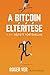 A Bitcoin eltérítése by Roger Ver