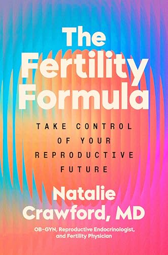 The Fertility Formula: Take Control of Your Reproductive Future (Hardcover)