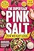 The Super Easy Pink Salt Tr...