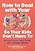 How to Deal with Your ____ So Your Kids Don't Have to: An Encyclopedia for Ditching Your Emotional Baggage (Parenting Book Series)
