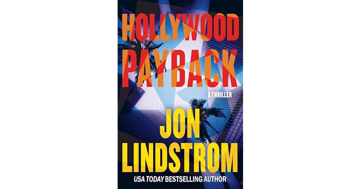 Book giveaway for Hollywood Payback A Thriller by Jon Lindstrom