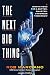 The Next Big Thing: Innovations for a Better, Smarter, Stronger Tomorrow
