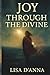 Joy Through The Divine