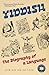 Yiddish: The Biography of a...