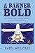 A Banner Bold