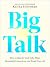 Big Talk: How to Skip the S...