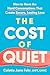 The Cost of Quiet: How to Have the Hard Conversations That Create Secure, Lasting Love