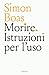 Morire. Istruzioni per l'uso