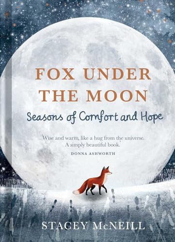 Fox Under the Moon: Seasons of Comfort and Hope (Hardcover)