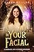 In Your Facial (Massage and...
