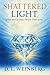 Shattered Light: When the C...
