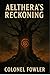 Aelthera’s Reckoning