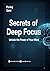 Secrets of Deep Focus