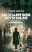 Le chant des invisibles: Un...