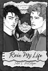 Ruin My Life