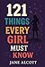 121 Things Every Girl Must Know by Jane Alcott
