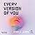Every Version of You
