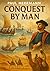 Conquest by Man
