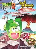 Plants vs. Zombies 2: Soal & Jawab Komik Sains: Gunung Berapi & Gempa Bumi - Sekuat Manakah Letusan Gunung Berapi Super?