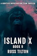 ISLAND X: A Genetics Investigation Team Thriller