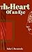 The Heart of an Eye by Iulia C. Bocaneala The Heart of an Eye by Iulia C. Bocaneala
