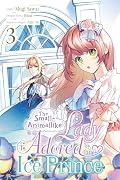 The Small-Animallike Lady Is Adored by the Ice Prince, Vol. 3