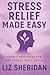 Stress Relief Made Easy: 28...