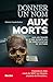 Donner un nom aux morts: Sur les traces d'une experte DVI en identification de victimes (French Edition)