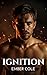 Ignition (Under Fire Book 1)