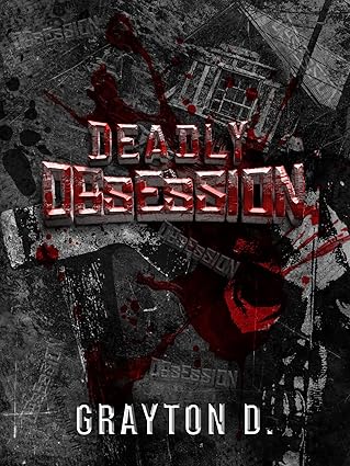 Deadly Obsession (Kindle Edition)