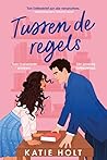 Tussen de regels by Katie    Holt