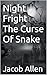 Night Fright The Curse Of S...