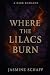 Where the Lilacs Burn by Jasmine Schaff