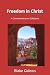 Freedom In Christ: A Commen...