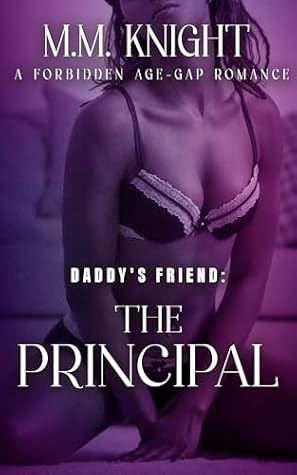 Daddy's Friend: The Principal: A Forbidden Age-Gap Romance Novella (Temptation Shorts)