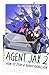 Agent Jax 2: How to Stop a Robot Rebellion (Agent Jax Series)