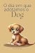 O dia em que adotamos o Dog (MB Infantil Livro 9) by Marcelo Borges