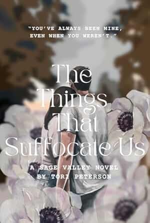 The Things That Suffocate Us (Sage Valley- an interconnected series Book 2)