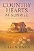Country Hearts at Sunrise: ...