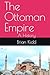 The Ottoman Empire: A History
